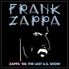 Frank Zappa (Фрэнк Заппа): Zappa '88: The Last U.S. Show