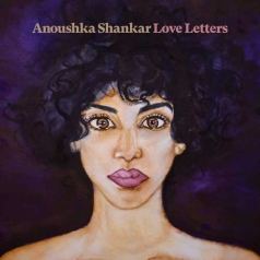 Anoushka Shankar (Анушка Шанкар): Love Letters (RSD2020)