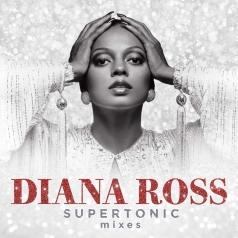 Diana Ross (Дайана Росс): Supertonic: Mixes