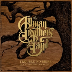 The Allman Brothers Band (Зе Олман Бразерс Бэнд): Trouble No More: 50th Anniversary Collection
