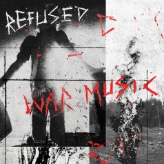 Refused: War Music