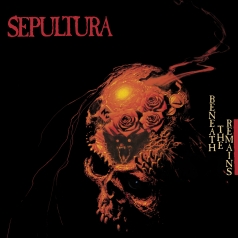 Sepultura (Сепультура): Beneath The Remains (Deluxe Edition)