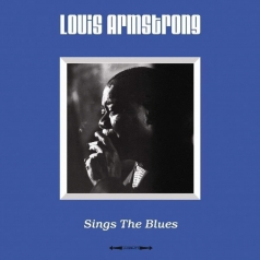 Louis Armstrong (Луи Армстронг): Sings The Blues
