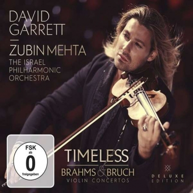 David Garrett (Дэвид Гарретт): Timeless: Brahms & Bruch Violin Concertos