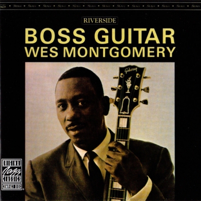 Boss Guitar Wes Montgomery (Уэс Монтгомери): Boss Guitar