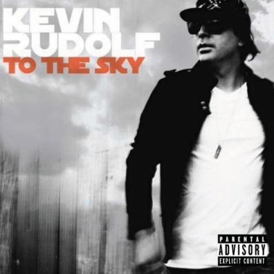 Kevin Rudolf (Кевин Рудольф): To The Sky