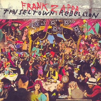 Frank Zappa (Фрэнк Заппа): Tinseltown Rebellion