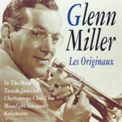 Glenn Miller (Гленн Миллер): Les Originaux