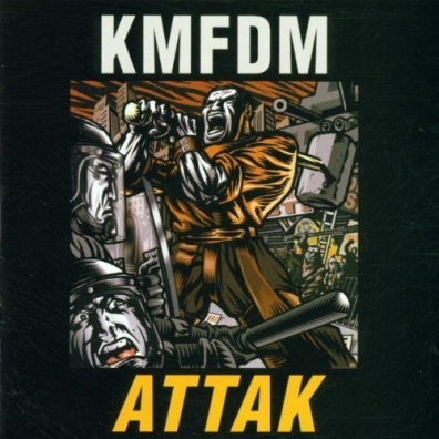 KMFDM (Кейн Мерхайт Фюр Ди Митлеид): ATTAK