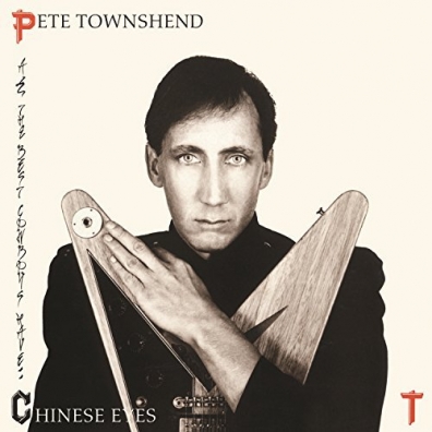 Pete Townshend (Пит Таунсенд): All The Best Cowboys Have Chinese Eyes