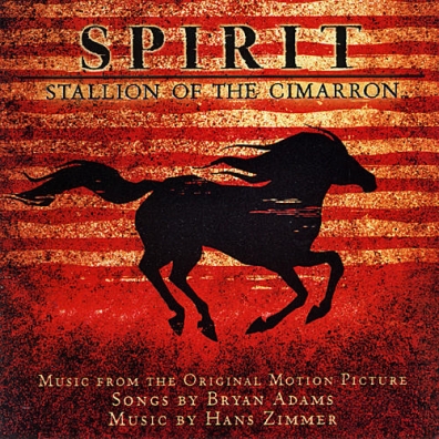 Bryan Adams (Брайан Адамс): Spirit: Stallion Of The Cimarron