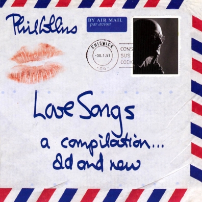 Phil Collins (Фил Коллинз): Love Songs (A Compilation... Old And New)