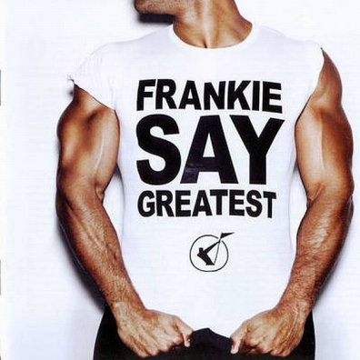 Frankie Say Greatest Frankie Goes To Hollywood (Холли Джонс): Frankie Say Greatest