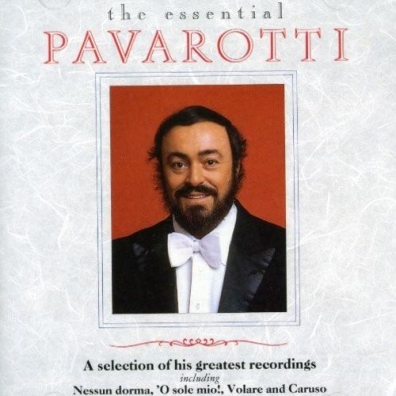 Luciano Pavarotti (Лучано Паваротти): Luciano Pavarotti - The Essential Pavarotti - A Se