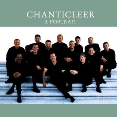 Chanticleer: Chanticleer - A Portrait