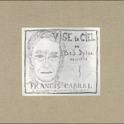 Francis Cabrel (Франсис Кабрель): Vise Le Ciel