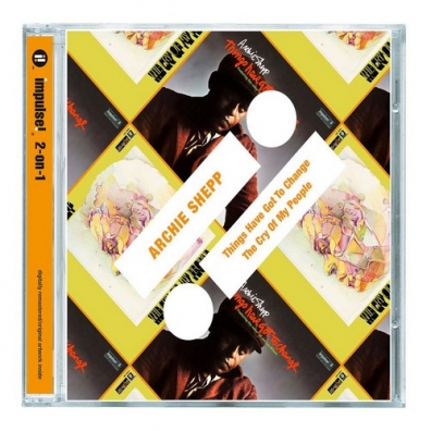Things Have Got To Change/ The Cry Of My People Archie Shepp (Арчи Шепп): Things Have Got To Change/ The Cry Of My People