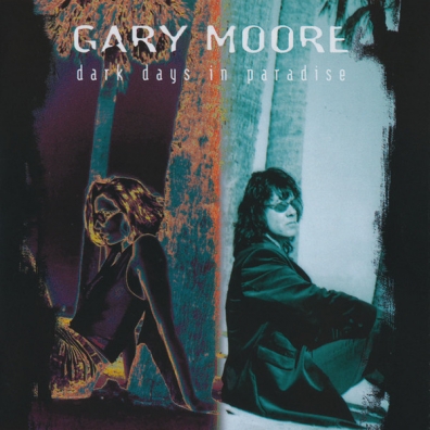 Gary Moore (Гэри Мур): Dark Days In Paradise