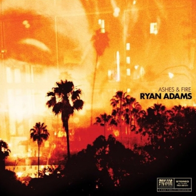 Ashes & Fire Ryan Adams (Райан Адамс): Ashes & Fire