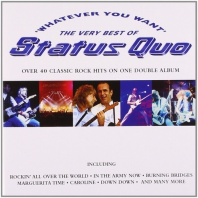 Whatever You Want - The Very Best Of Status Quo Status Quo (Статус Кво): Whatever You Want - The Very Best Of Status Quo