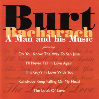 Burt Bacharach (Берт Бакарак): A Man And His Music