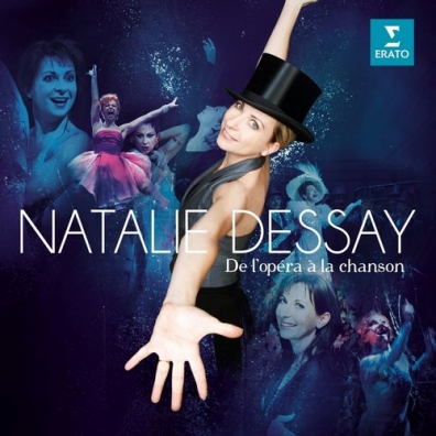 Natalie Dessay (Натали Дессей): De L’Opera A La Chanson: Best Of Natalie Dessay