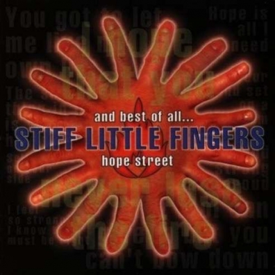 Hope Street And Best Of All Stiff Little Fingers: Hope Street And Best Of All