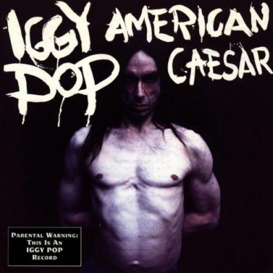 Iggy Pop (Игги Поп): American Caesar