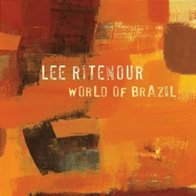 Lee Ritenour (Ли Райтнаур): World Of Brazil
