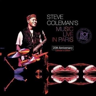 Steve Coleman’S Live In Paris – Recorded Live At The Hot Brass: 24 – 29Th March 1995 (20Th Anniversary Collector’S Edition) Steve Coleman (Стив Коулмэн): Steve Coleman’S Live In Paris – Recorded Live At The Hot Brass: 24 – 29Th March 1995 (20Th Anniversary Collector’S Edition)