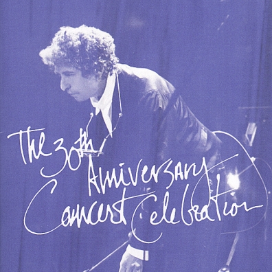 Bob Dylan (Боб Дилан): 30Th Anniversary Concert Celebration