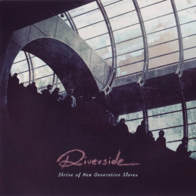 Riverside (Риверсайд): Shrine Of New Generation Slaves