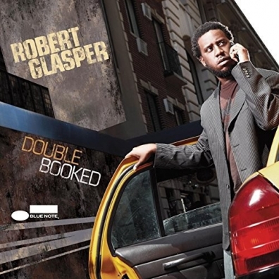 Double Booked Robert Glasper (Роберт Глеспер): Double Booked