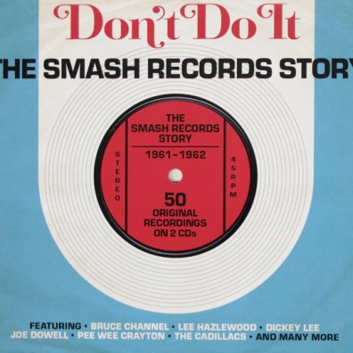 Don'T Do It: Smash Records Story 1961 - 1962