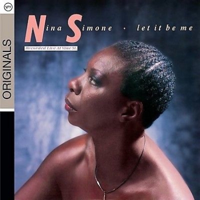 Nina Simone (Нина Симон): Let It Be Me