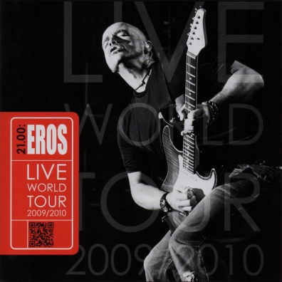 Eros Ramazzotti (Эрос Рамаццотти): 21.00: Eros Live World Tour 2009/2010