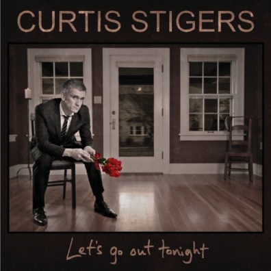 Curtis Stigers (Кертис Стиджерс): Let's Go Out Tonight