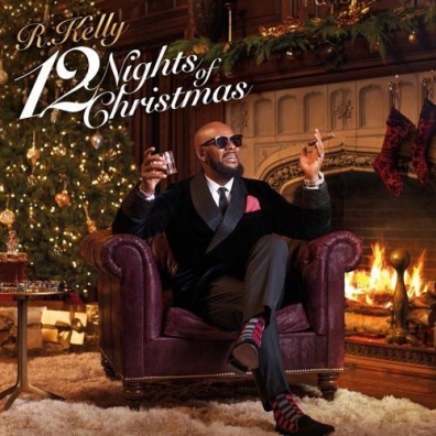 12 Nights Of Christmas R. Kelly (Ар Келли): 12 Nights Of Christmas