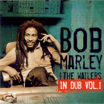 Bob Marley (Боб Марли): In Dub, Vol. 1