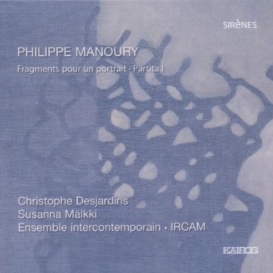 Manoury: Fragments Pour… Philippe Manoury: Manoury: Fragments Pour…