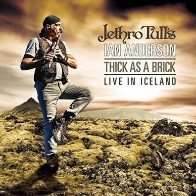 Thick As A Brick - Live In Iceland Ian Anderson (Иэн Андерсон): Thick As A Brick - Live In Iceland