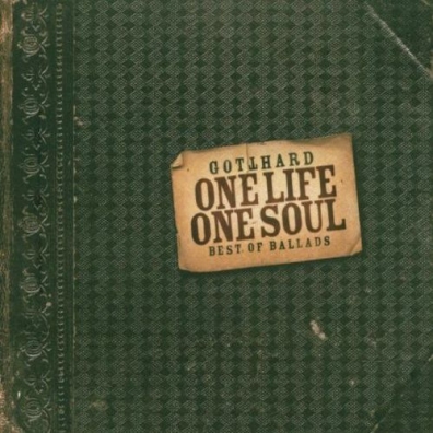 Gotthard (Готтхард): One Life One Soul