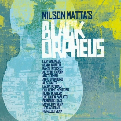Nilson Matta’s (Нильсон Матта): Black Orpheus
