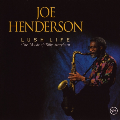 Joe Henderson (Джо Хендерсон): Lush Life
