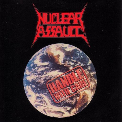 Nuclear Assault (Нклеар Ассаулт): Handle With Care