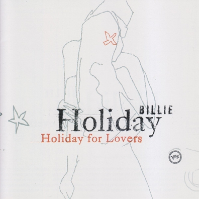 Billie Holiday (Билли Холидей): Holiday For Lovers