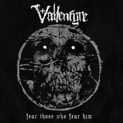 Vallenfyre: Fear Those Who Fear Him