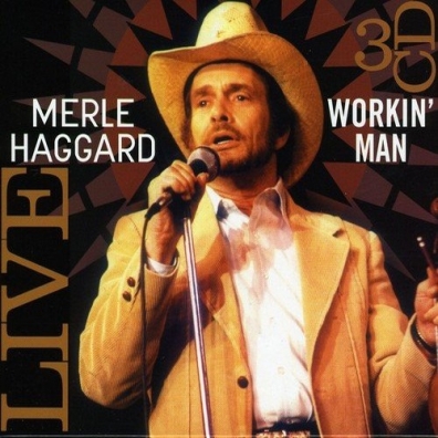 Merle Haggard (Мерл Хаггард): Workin’ Man