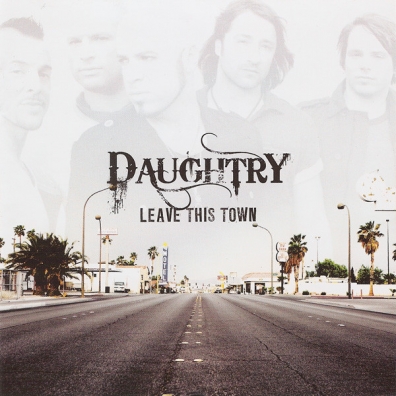 Daughtry (Дотри): Leave This Town