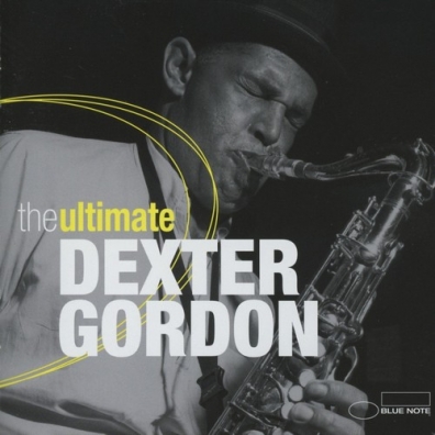 Dexter Gordon (Декстер Гордон): The Ultimate